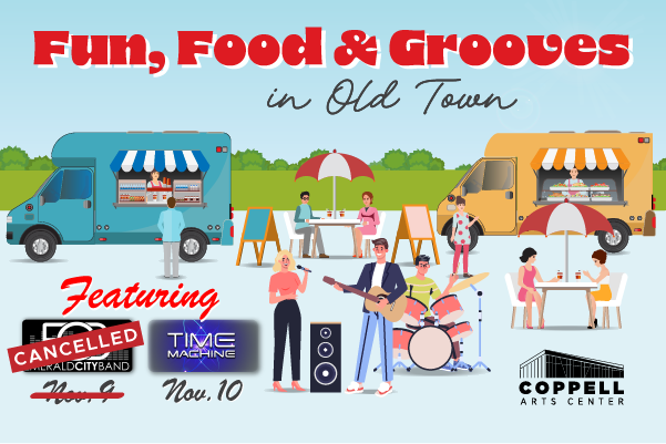 Fun, Food & Grooves in Old Town | Coppell Arts Center