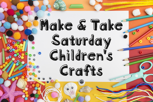 More Info for Saturday Make & Take Crafts
