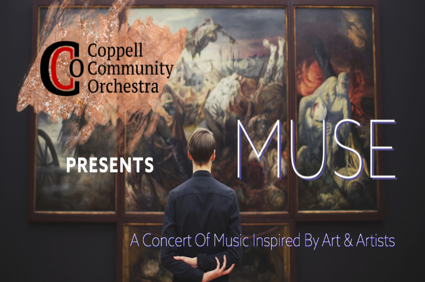 The Coppell Community Orchestra Presents: Muse - A concert inspired by Art & Artists