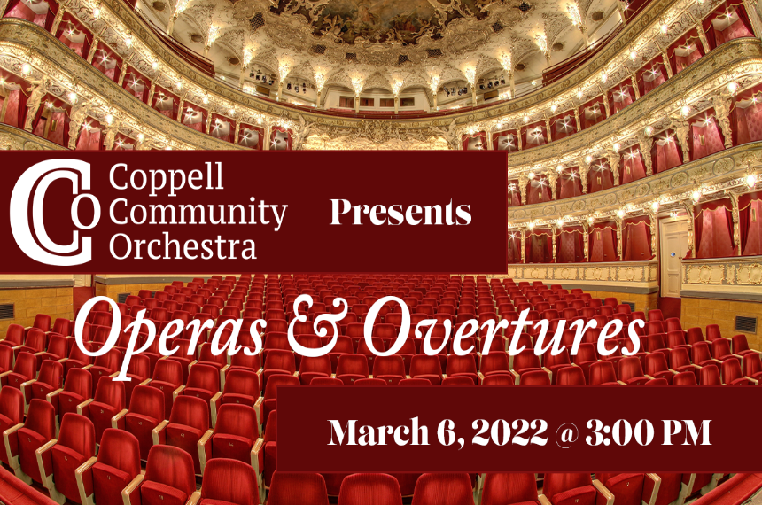 The Coppell Community Orchestra Presents: Operas and Overtures