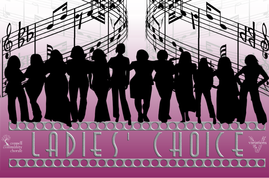 The Coppell Community Chorale Presents: Ladies' Choice