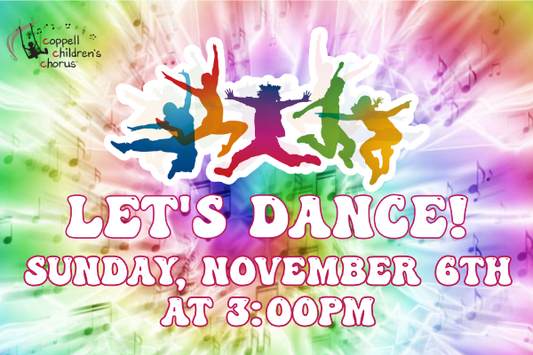 More Info for The Coppell Children's Chorus Presents: Let's Dance!