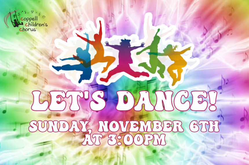 The Coppell Children's Chorus Presents: Let's Dance!