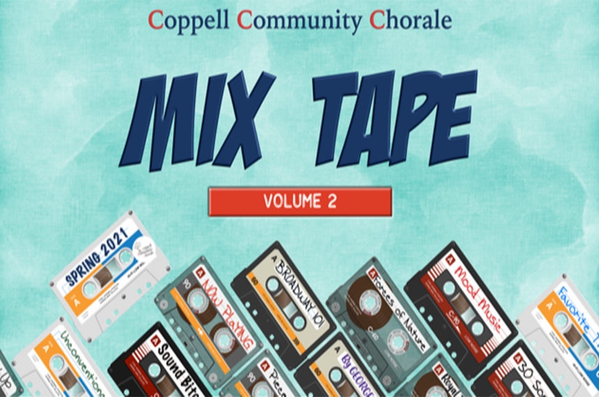 The Coppell Community Chorale's: Mix Tape Volume 2