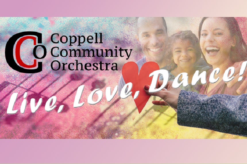 The Coppell Community Orchestra: Live, Love Dance!