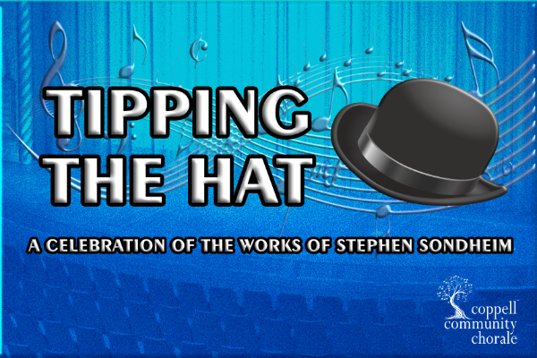 More Info for The Coppell Community Chorale Presents: Tipping the Hat