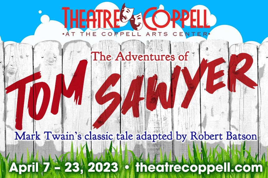 Theatre Coppell Presents: The Adventures of Tom Sawyer